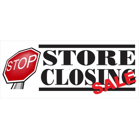 Store Closing Stop Sign 2.5' x 6' Vinyl Business Banner