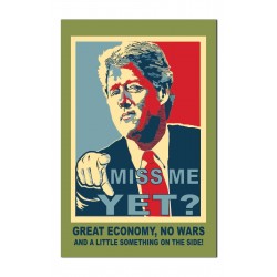 Bill Clinton Miss Me Yet Outside House Banner