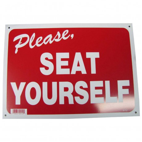 Please Seat Yourself Policy Business Sign